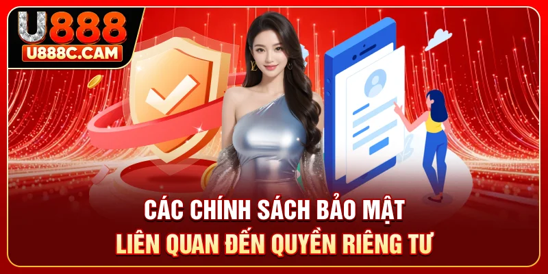 Các chính sách bảo mật liên quan đến quyền riêng tư