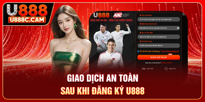 Giao dịch an toàn sau khi đăng ký U888