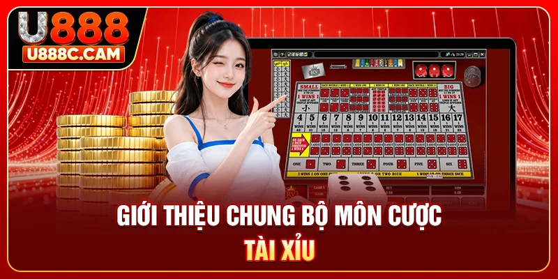 Giới thiệu chung bộ môn cược tài xỉu