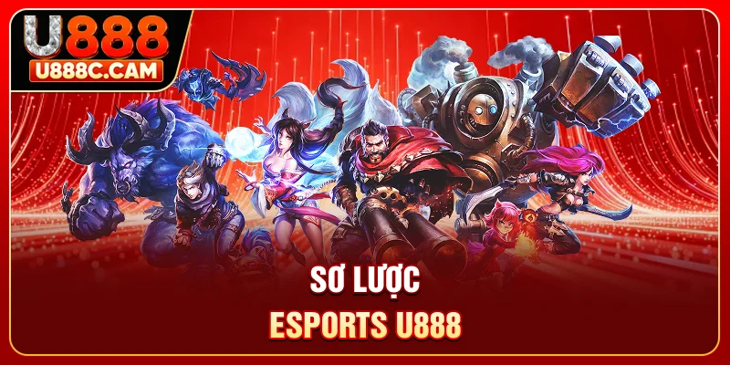 Sơ lược Esports U888